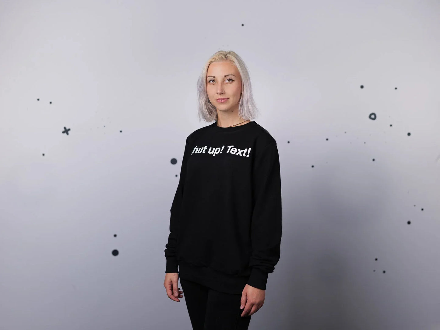 Shut up! | Sweatshirt | Unisex